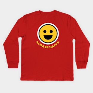 Smiley Faces: Always Happy Kids Long Sleeve T-Shirt